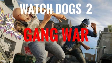Watch Dogs 2 All Out Gang War Ps4 Youtube
