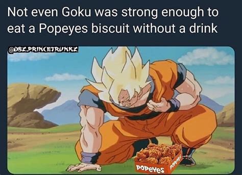 Not Even Goku Can Eat Popeyes Biscuit Popeyes Biscuits Know Your Meme