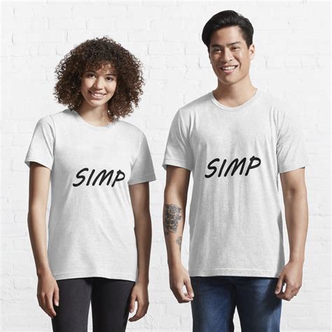 Simp Meme Im A Simp T Shirt For Sale By Swishyy16 Redbubble