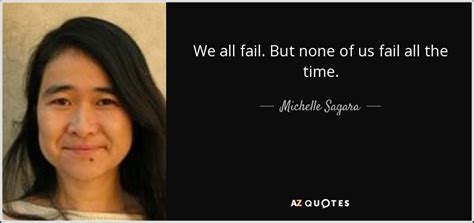 Michelle Sagara Quote We All Fail But None Of Us Fail All The