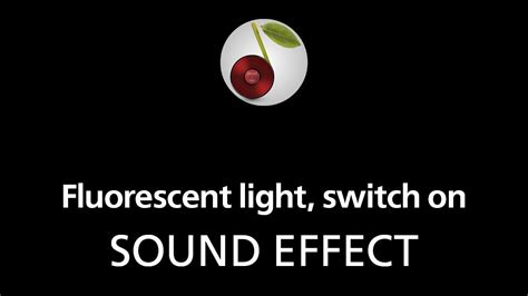 Fluorescent Light Switch On Sound Effect Youtube
