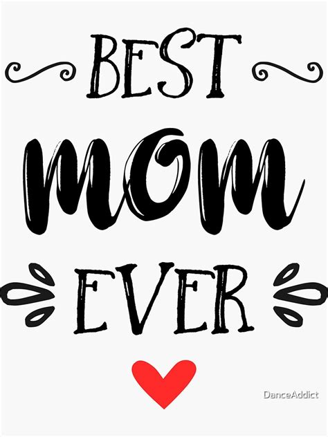 Best Mom Ever Sticker For Sale By Danceaddict Redbubble