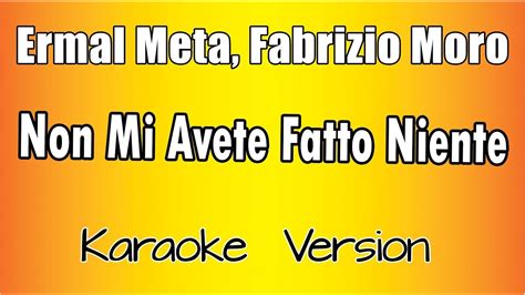 Ermal Meta Fabrizio Moro Non Mi Avete Fatto Niente Versione Karaoke