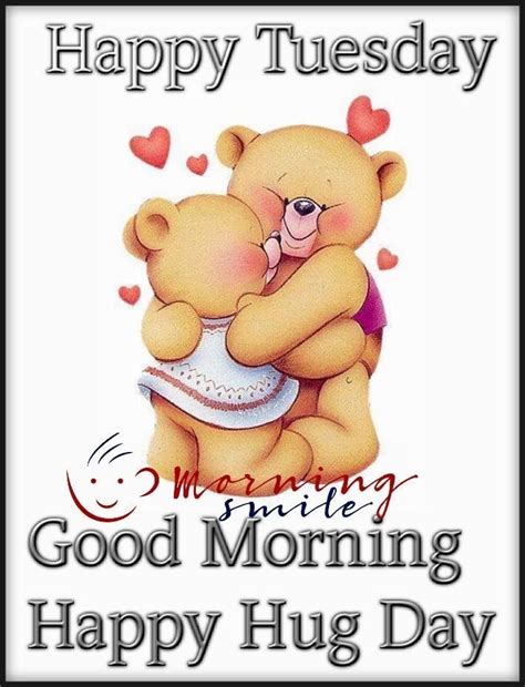 Happy Hug Day Happy Tuesday Good Morning Pictures Photos And Images