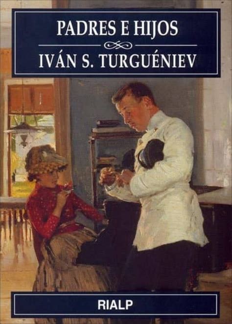 Padres E Hijos Ivan S Turguenev Casa Del Libro