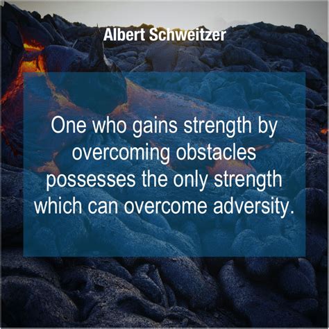 Albert Schweitzer One who gains strength by | Gain strength, Great quotes, Strength