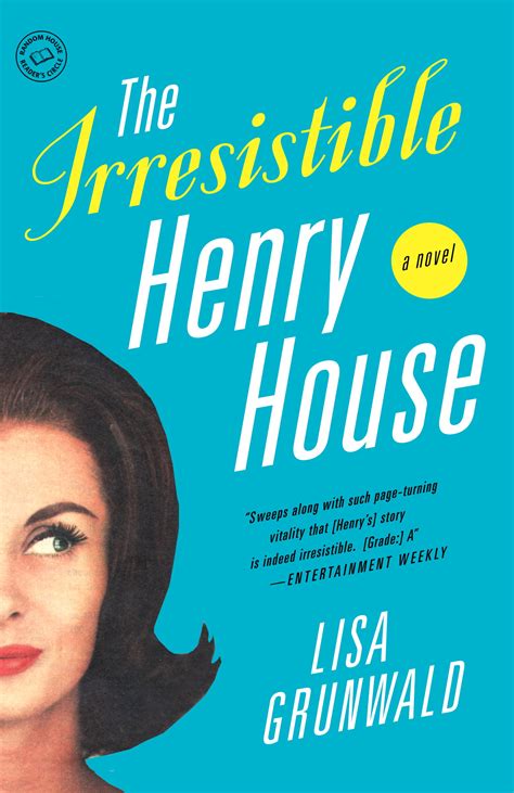 The Irresistible Henry House — Lisa Grunwald