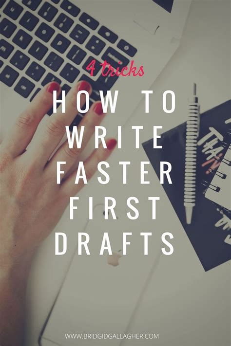 How To Write Faster First Drafts Writing Tips Writing Advice In