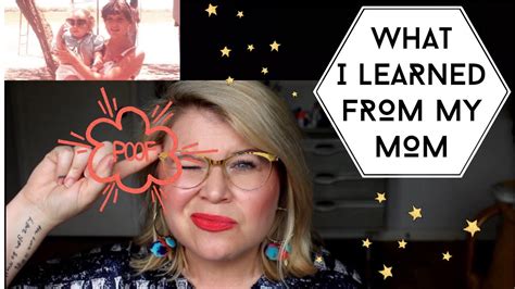 10 Things I Learned From My Mom YouTube