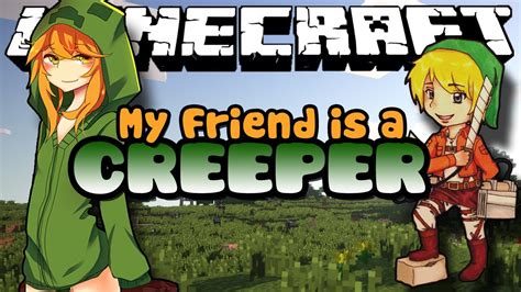 Cupa The Creeper My Friend Is A Creeper Ep1 Minecraft Roleplay