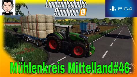 Ls19 Ps4 Mühlenkreis Mittelland 46 Landwirtschafts Simulator 19 Youtube