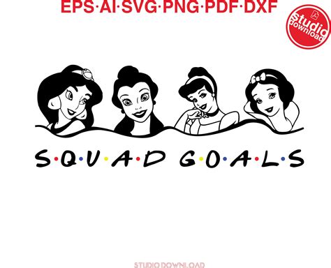 Disney Princess Squad Goals Friends Eps Svg Vector Cut Files Etsy