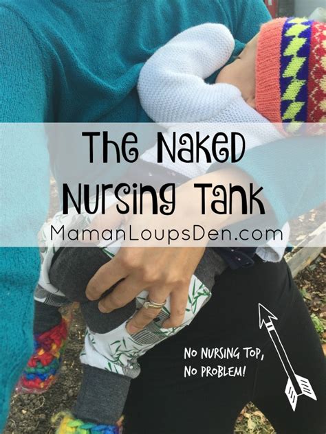 Naked Nursing Tank Review Maman Loup S Den Maman Loup S Den