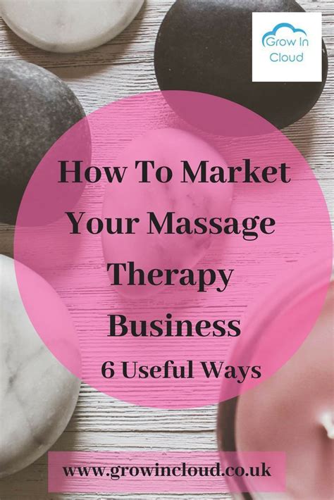 6 ways to market your massage therapy business with images massage therapy business massage