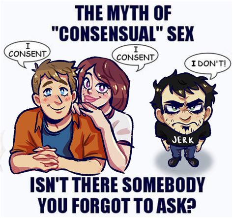 I Am Normal About This Show Actually The Myth Of Consensual Sex Know Your Meme