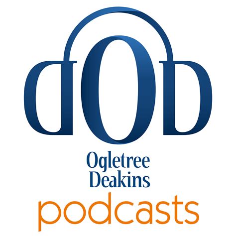 Ogletree Deakins Podcasts Listen Via Stitcher For Podcasts