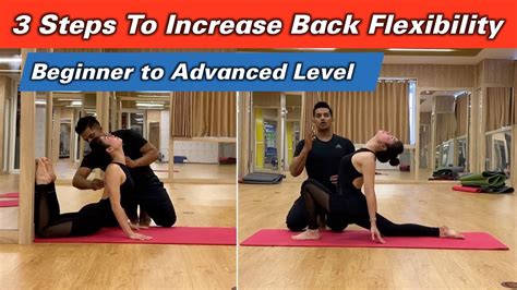 3 Steps To Increase Back Flexibility From Beginner To Advanced Level