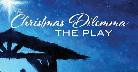 The Christmas Dilemma The Play
