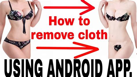 How To Remove Clothes Of Photos By Your Android Mobile In Hindi Youtube
