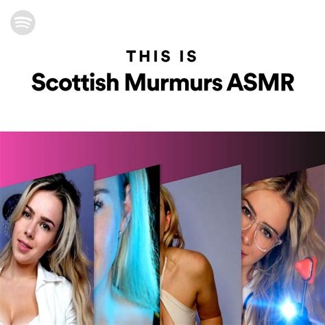 this is scottish murmurs asmr spotify playlist