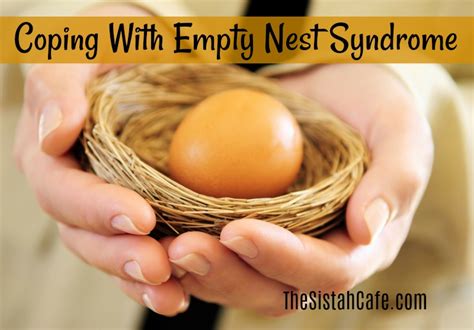 Coping With Empty Nest Syndrome The Sistah Cafe
