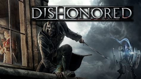 Dishonored 1 Corvo Attano Youtube