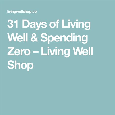 31 Days Of Living Well And Spending Zero Living Well Shop Living Well