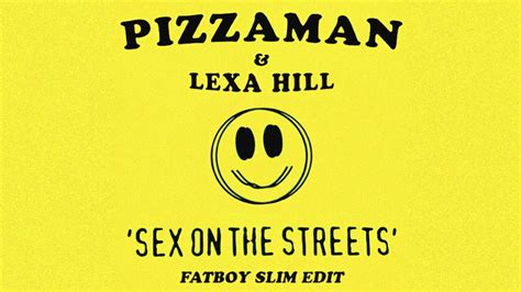 Sex On The Streets Pizzaman And Lexa Hill