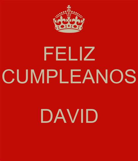 Feliz Cumpleanos David Poster Alvarorodriguez Keep Calm O Matic