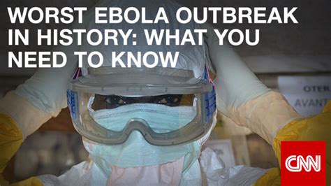 Worst Ebola Outbreak In History What You Need To Know