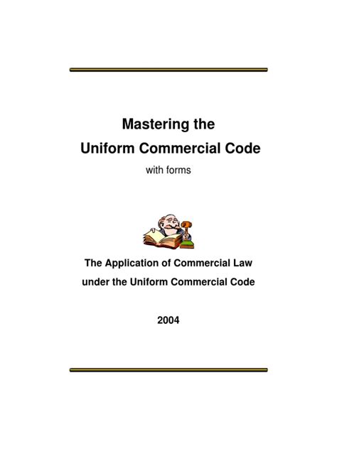 Mastering The Uniform Commercial Code Ucc With Forms The