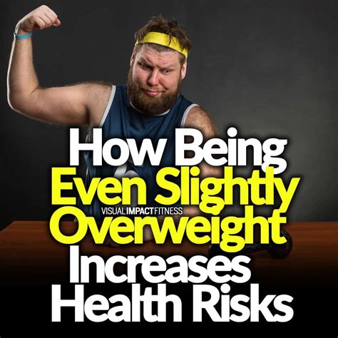 even being slightly overweight increases health risks