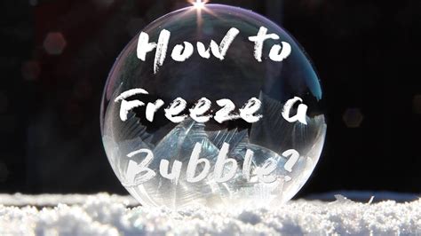 How To Freeze Bubbles Mastering The Ice Bubble Youtube