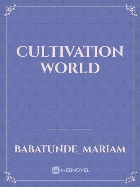Cultivation World Novel Read Free Webnovel