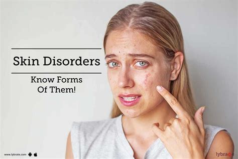 Skin Disorders Know Forms Of Them By Dr Chintan B Patel Lybrate