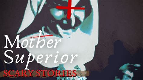 The Nun Mother Superior 🔥 Scary Stories Around The Fire Youtube