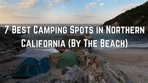 Best Beach Camping Spots On The Northern California Coast