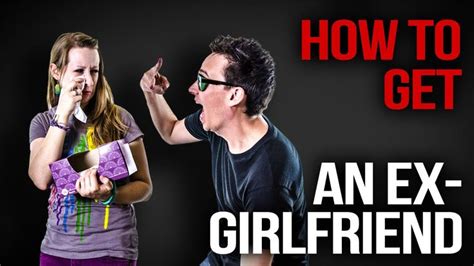 How To Get An Ex Girlfriend Ex Girlfriends Girlfriends Youtube Videos