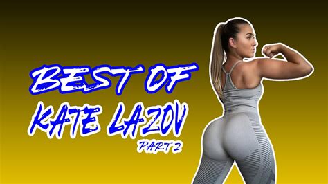 best of kate lazov part 2 undisputed workouts youtube