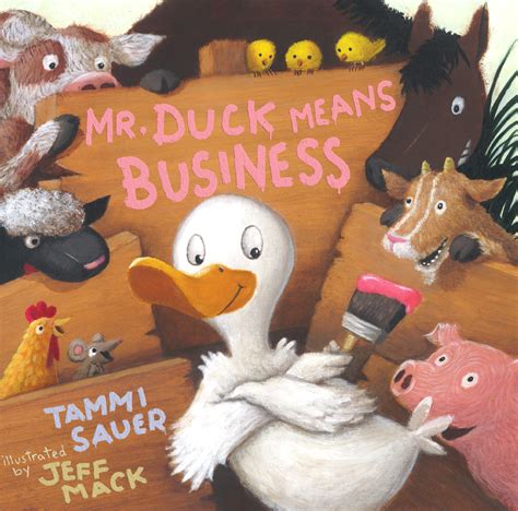 Mr Duck Means Business Book By Tammi Sauer Jeff Mack Official