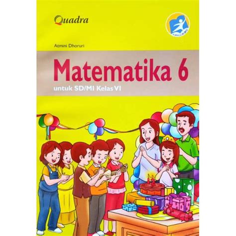Buku Matematika Kelas 6 Sdmi Kurikulum 2013 Penerbit Quadra Shopee