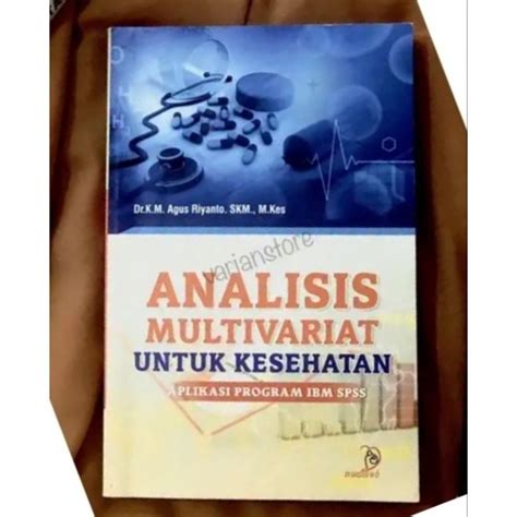 Jual Buku Original Analisis Multivariat Untuk Kesehatan Aplikasi