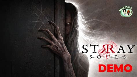 Stray Souls Demo Hd Youtube