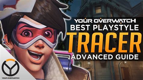 Overwatch Best Tracer Playstyle Advanced Guide Youtube