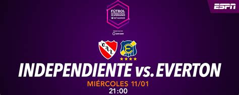 Independiente Vs Everton Online Dónde Ver En Vivo El Fútbol Internacional De Verano Star