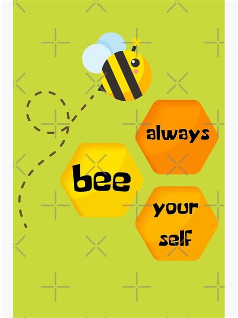 Always Bee Yourself Radiating Good Vibes Inspirational Bee Meme
