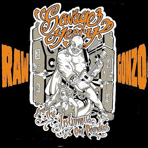 Raw Gonzo Explicit Von Savage Henry And The Infamous One Pounders Bei Amazon Music Amazon De