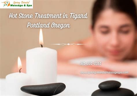 Luxurious And Revitalized Hot Stone Treatment In Tigard Portland Oregon Will Entertain