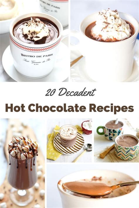 20 decadent hot chocolate recipes for fall and winter with images hot chocolate recipes
