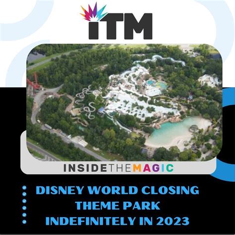 Disney World Closing Theme Park Indefinitely In 2023 Inside The Magic